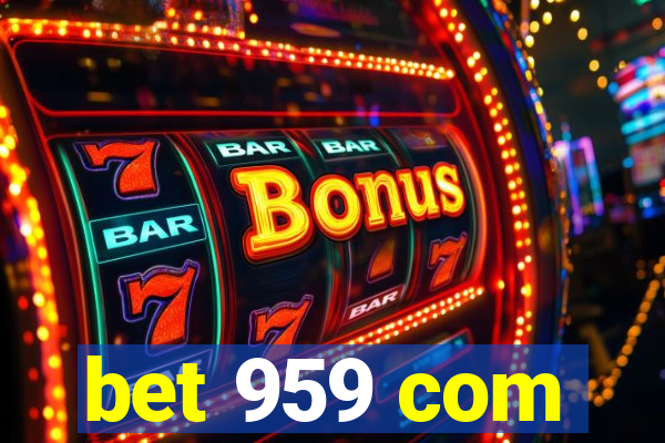 bet 959 com